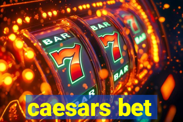 caesars bet